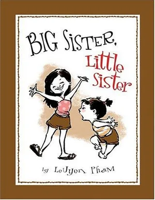 Cover of Big Sister, Little Sister by LeUyen Pham