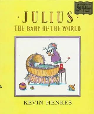 Cover of Julius, the Baby of the World by Kevin Henkes