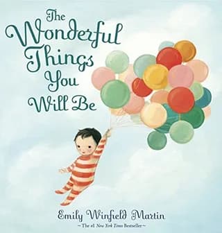 Cover of The Wonderful Things You Will Be by Emily Winfield Martin
